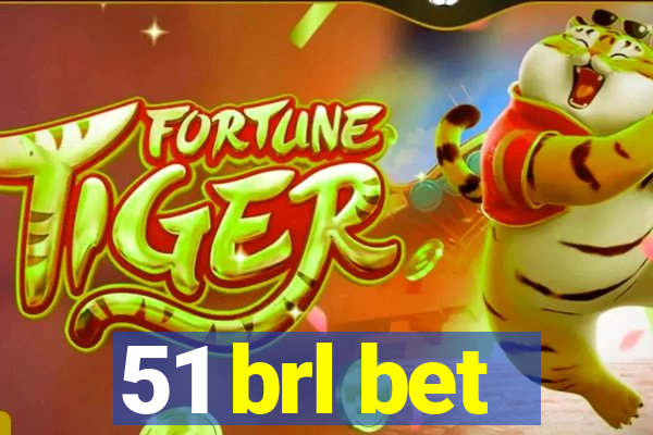 51 brl bet